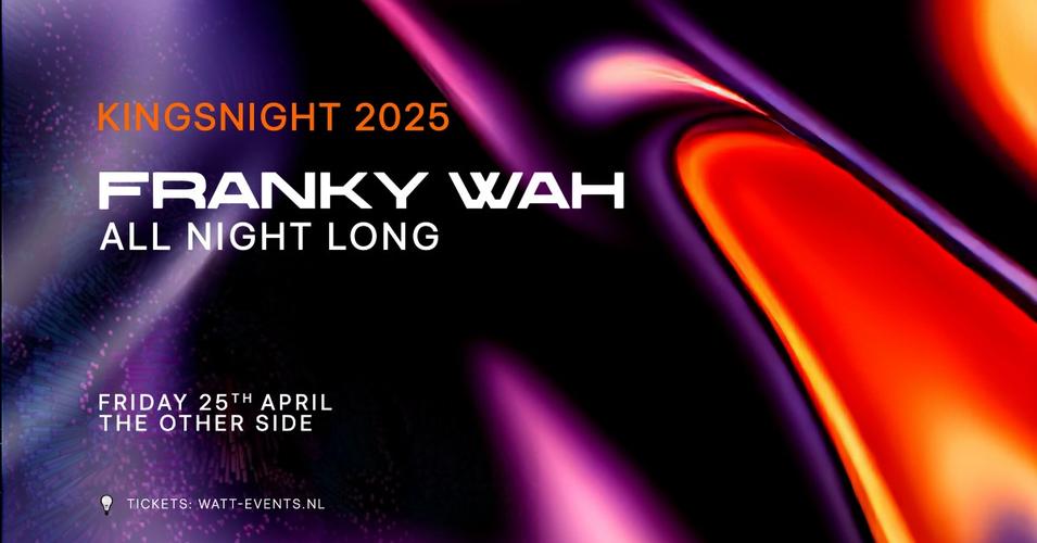 Franky Wah - All Kingsnight Long 2025
