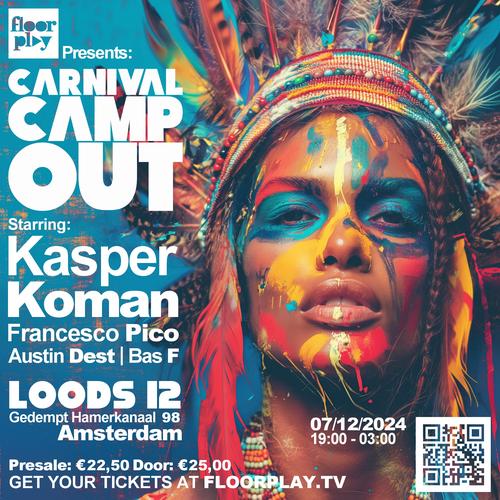Carnival Camp Out with Kasper Koman